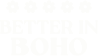 better in boho